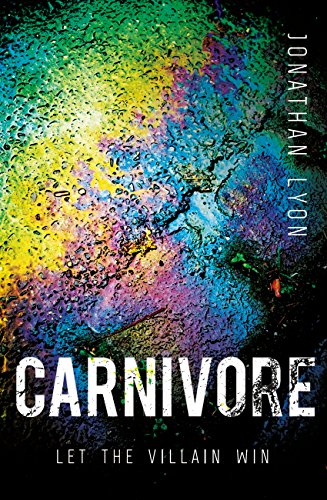 Carnivore by Johnathan Lyon book cover, shows multicolored background surrounded by black.