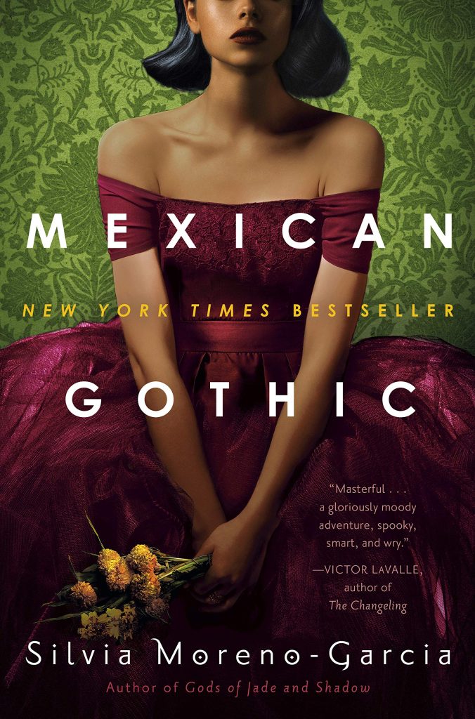 Mexican Gothic by Silvia Moreno Garcia