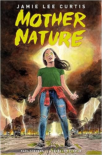 book-cover-of-mother-nature-by-jamie-lee-curtis-of-girl-with-green-shirt-and-ripped-jeans-with-a-red-flannel-around-waist-and-brown-hair-with-yellow-glowing-eyes-and-a-tornado-and-lightning-storm-behind-her