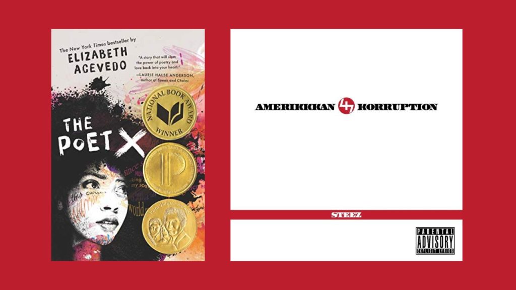 Left: the Poet X book cover. Right: Amerikkkan Korruption album cover.