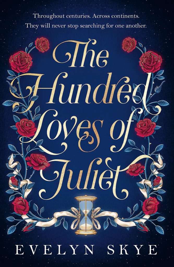 Book cover of the hundeed love of juliet by evelyn skye