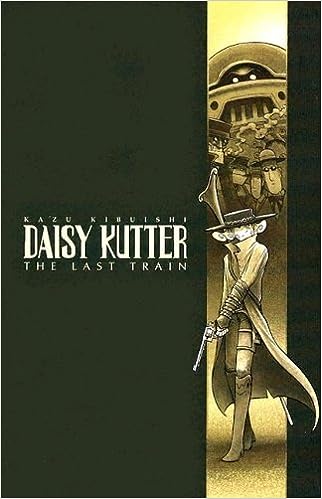 A black book cover with a strip of a pale yellow scene on the right and on the left is the title daisy kutter: the last train by kazu kibushi. In the scene is a woman in a hat and trench coat with a gun and people are standing behind her.