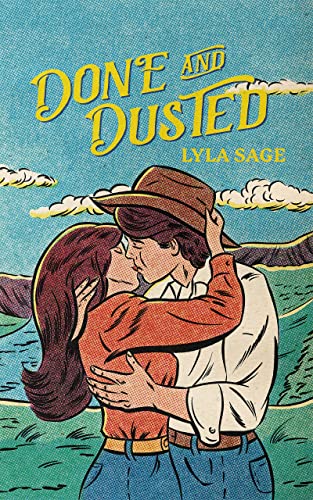 done and dusted book cover by lyla sage
man and woman kissing with mountains and grass behind them