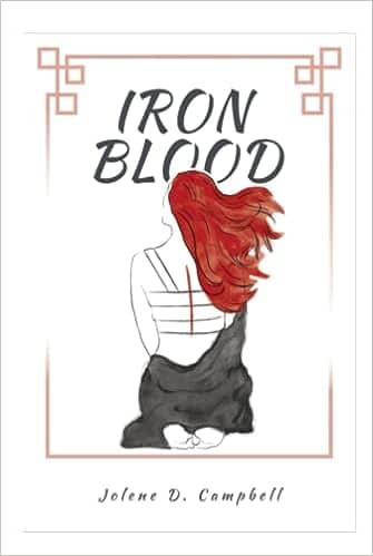 A white book cover with ornate light brown boarders on the edges. An injured girl sits in the middle and the title says iron blood by jolene d. campbell