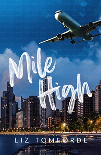 mile high by liz tomforde book cover

city skyline with a plan flying in the sky