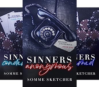 from left to right
sinners condemned by somme sketcher book cover
sinners anonymous by somme sketcher book cover
sinners consumed by somme sketcher book cover