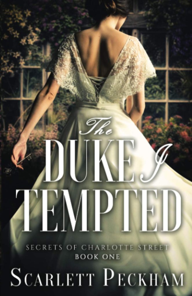 book cover of the duke I tempted by scarlett peckham a girl in a wedding dress facing away from us in a greenhouse