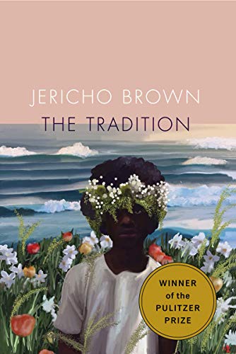 The Tradition by Jericho Brown, book cover depicting a black child standing among wildflowers before an ocean wearing a crown of baby's breath.
