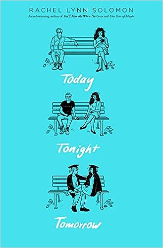 today tonight tomorrow book cover sky blue background with three black sketch illustrations vertically stacked of teenage boy and girl sitting on bench