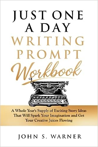 Just One a Day Writing Prompt Workbook by John Warner