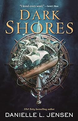 Dark Shore by Danielle L. Jensen, book cover of a compass with a pirate ship in the center.