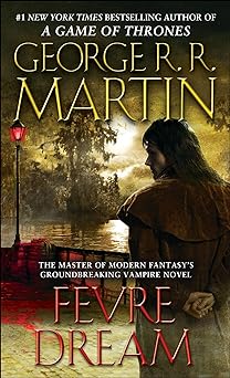 'Fevre Dream' by George R. R. Martin book cover showing a man standing at a bridge over a river