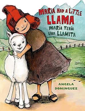 Maria Had a Little Llama / María tenía una llamita by Angela Dominguez