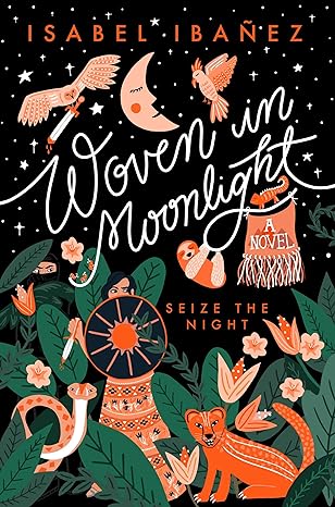 Woven in Moonlight by Isabel Ibanez, bookcover.