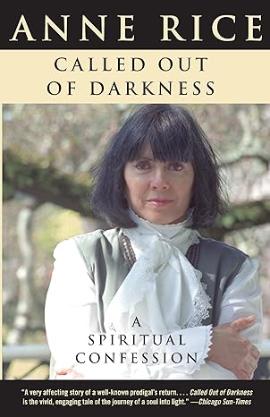 Anne Rice's memoir, Called Out In darkness which depicts her standing in front of a tree with her arms crossed.