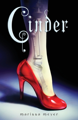 'Cinder' by Marissa Meyer book cover showing a cyborg leg and foot wearing a red heel