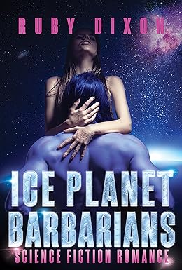 Ice Planet Barbarians by ruby Dixon, book cover of a blue alien man embracing a human woman.
