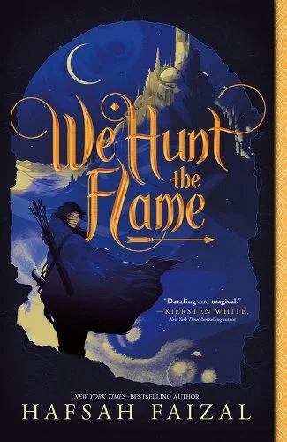 "We Hunt the Flame" by Hafsah Faizal book cover, blue-yellow background with gold text with a figure turned towards the viewer with a sling of arrows across their back. 