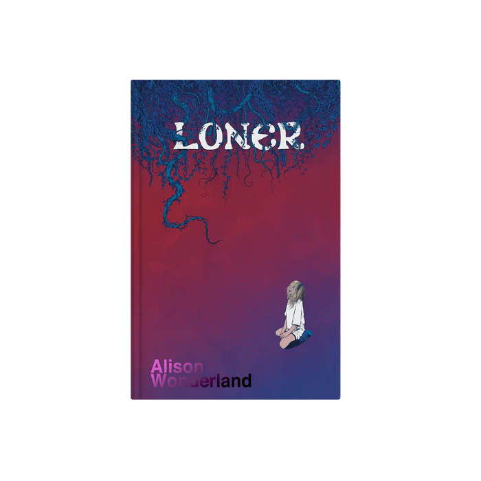 Loner by Alison Wonderland, book cover of a girl kneeling on the ground under a heavy set of vines.