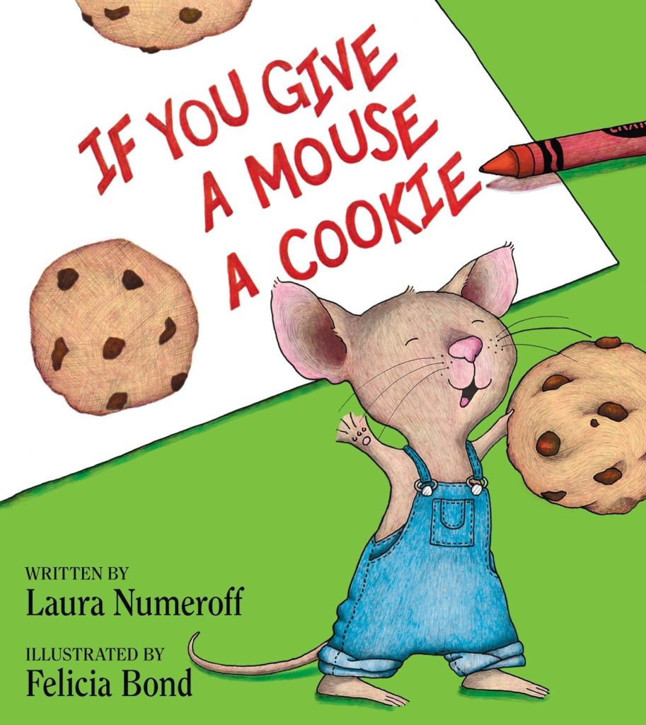 If You Give a Mouse a Cookie cover with a little mouse in overalls and a chocolate chip cookie in his hand.