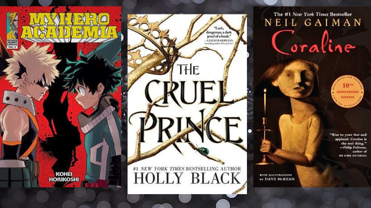 Three book covers with different characters and patterns on them. They are set side by side. The first cover has two boys on it, the second cover has the title with branches set against a white background, and the third has an animated little girl holding a candlestick in her hand. The books are: My Hero Academia, The Cruel Prince, and Coraline.