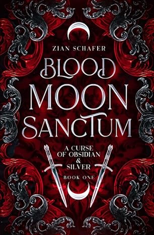 "Blood Moon Sanctum" is written in white text across a red background. Black swirls outline the edges, two white swords are centered at the bottom. Two crescent moons are centered at the top and bottom.