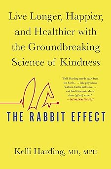 'The Rabbit Effect: Live Longer, Happier, and Healthier with the Groundbreaking Science of Kindness' by Kelli Harding, MD, MPH book cover with a yellow background and an EKG in the shape of rabbit ears.