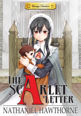 'The Scarlet Letter' by Nathaniel Hawthorne, Crystal S. Chan, and SunNeko Lee manga cover showing Hester Prynne and her baby.