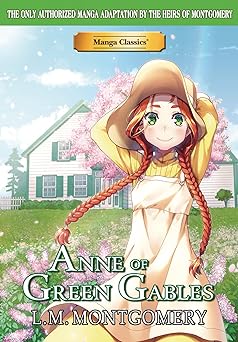 'Anne of Green Gables' by L. M. Montgomery, Crystal S. Chan, and Kuma Chan manga cover showing Anne with a house in the background.
