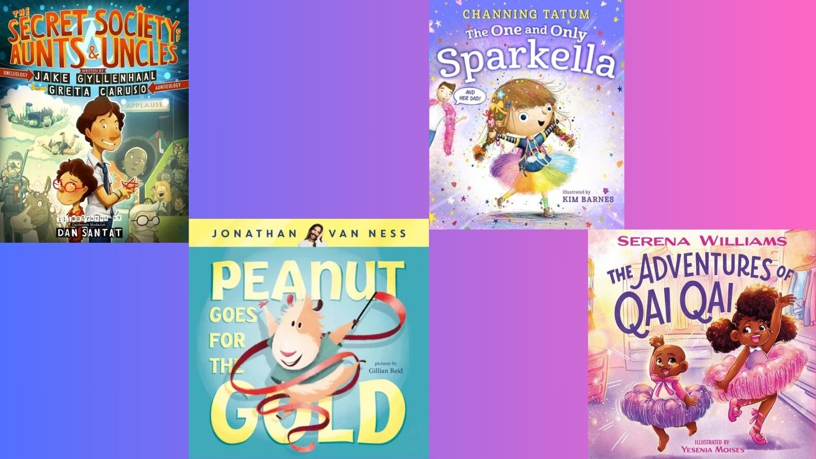 Book Covers of "The Secret Society of Aunts and Uncles," "Peanut Goes for the Gold," "The One and Only Sparkella," and "The Adventures of Qai Qai"