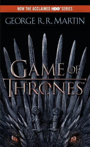 Game of Thrones (A Song of Ice and Fire: Book One) by George R.R. Martin.