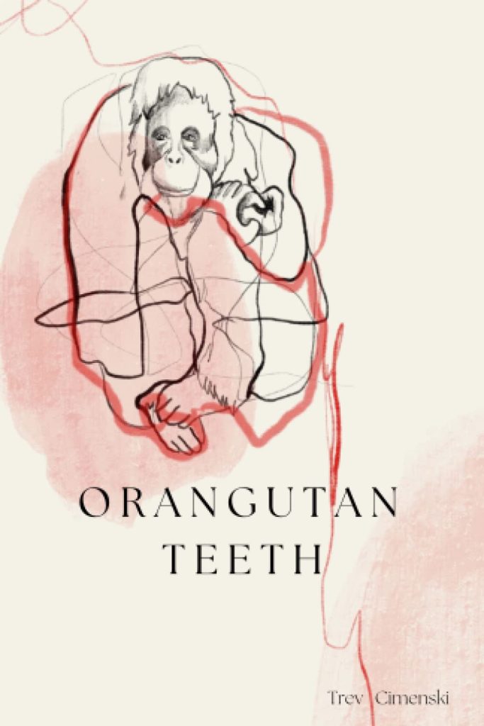 Orangutan Teeth cover by Trev Cimenski, an orangutan surrounded by red scribbles. 