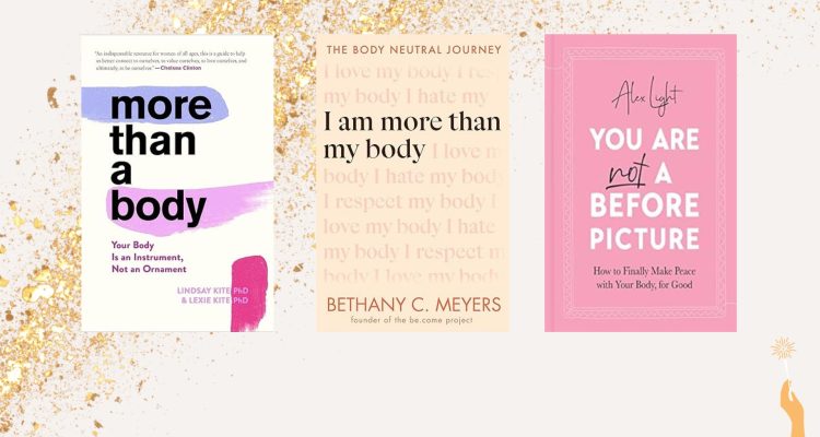 Must-Read Body Neutrality Books That Will Reshape Your Life