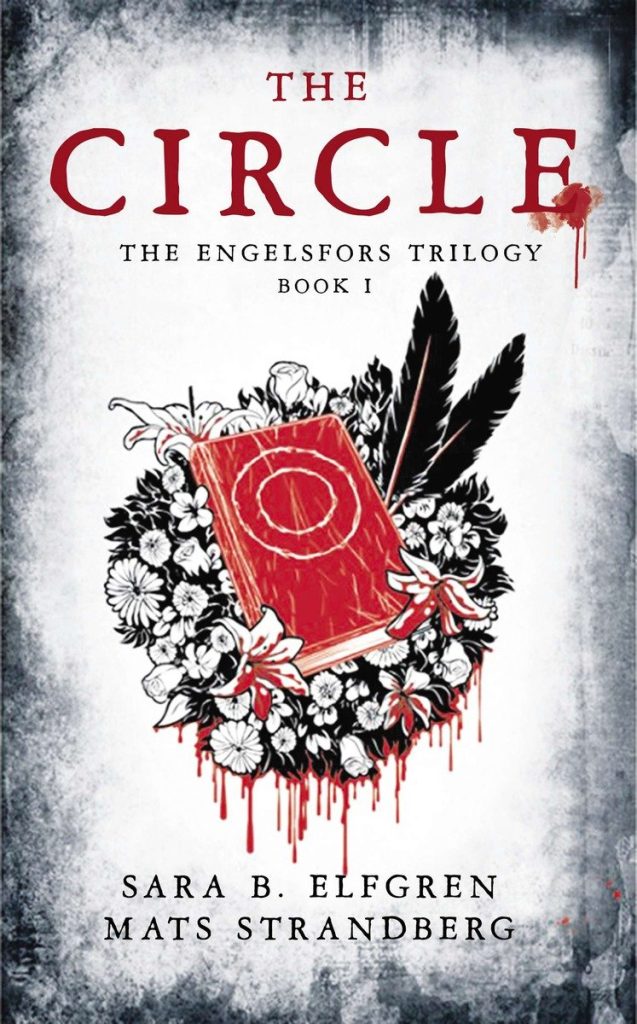 The Circle by Sara B. Elfgren and Mats Strandberg cover, a red book sitting in a wreath of bloody flowers.