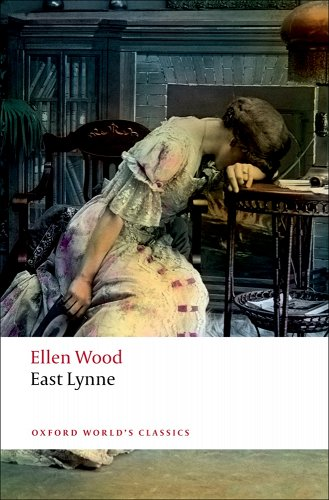 "East Lynne" in black text, Ellen Wood in red text in a white block against a background of a woman with her head lying on her arm on a table in a library.