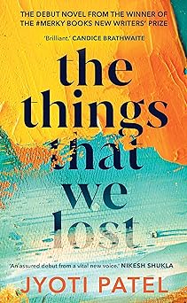 'The Things That We Lost' by Jyoti Patel book cover with paintbrush strokes of blue and orange.