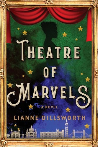 'Theatre of Marvels' by Lianne Dillsworth book cover showing a silhouette profile of a woman over a few buildings.