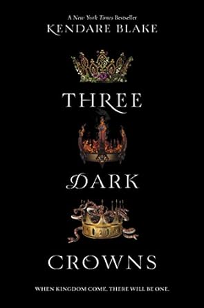 'Three Dark Crowns' by Kendare Blake book cover showing three crowns against a black background.