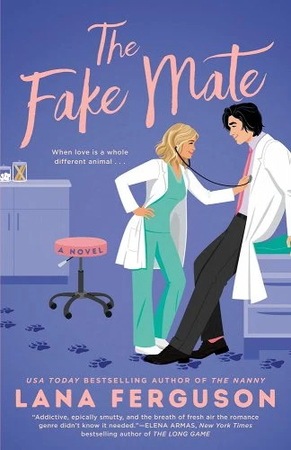 Fake Mate by Lana Ferguson. A blond woman in scrubs holding a stethoscope to a black-haired man in a lab coat, wolf tracks running around the doctors office.