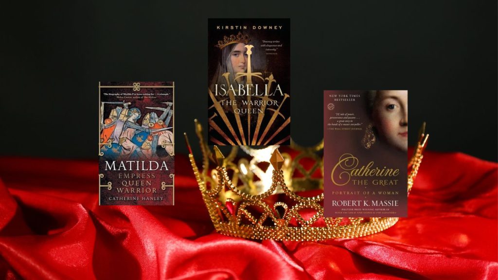 God Save The Queen! 6 Amazing Books on Famous First Female Monarchs of Various Countries