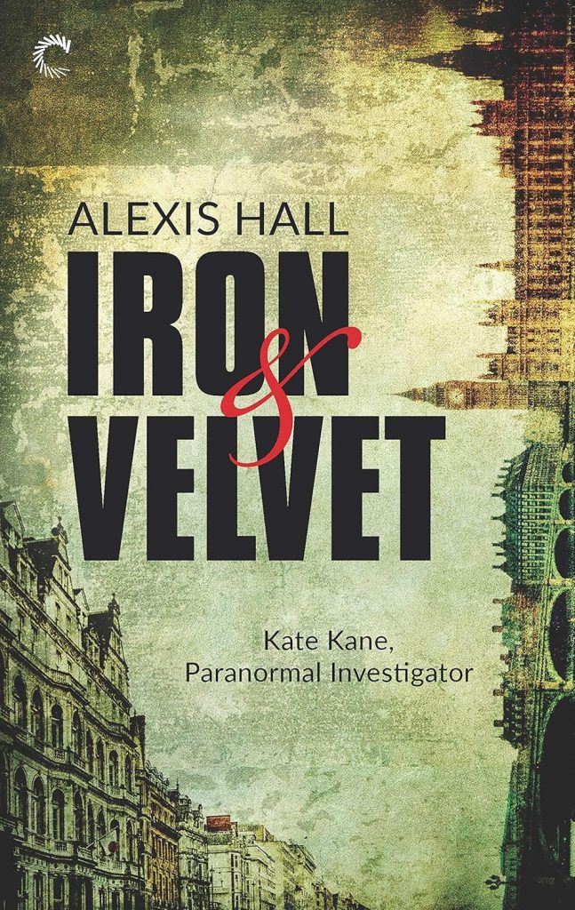 Iron & Velvet cover by Alexis Hall, the city of London on its side.
