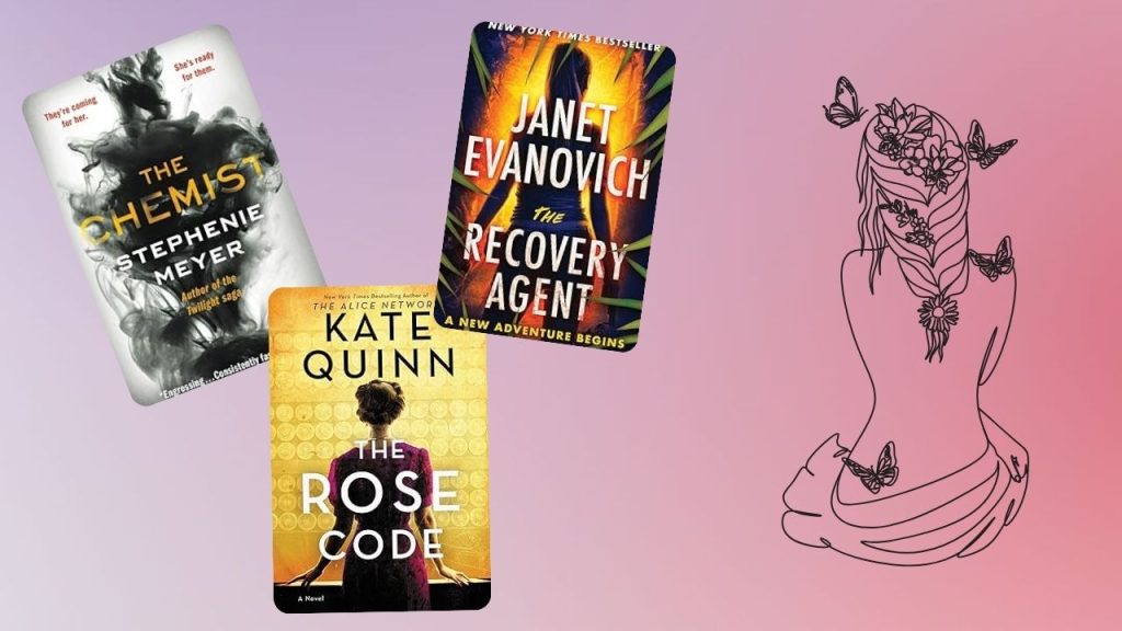 Faded pink background with a ink sketch of the back of a woman, sitting. Three book covers are shown for The Chemist by Stephanie Meyer, The Rose Code by Kate Quinn, and The Recovery Agent by Janet Evanovich.