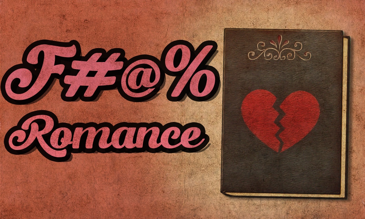 FU#@% romance with a broken heart on the cover of a book.