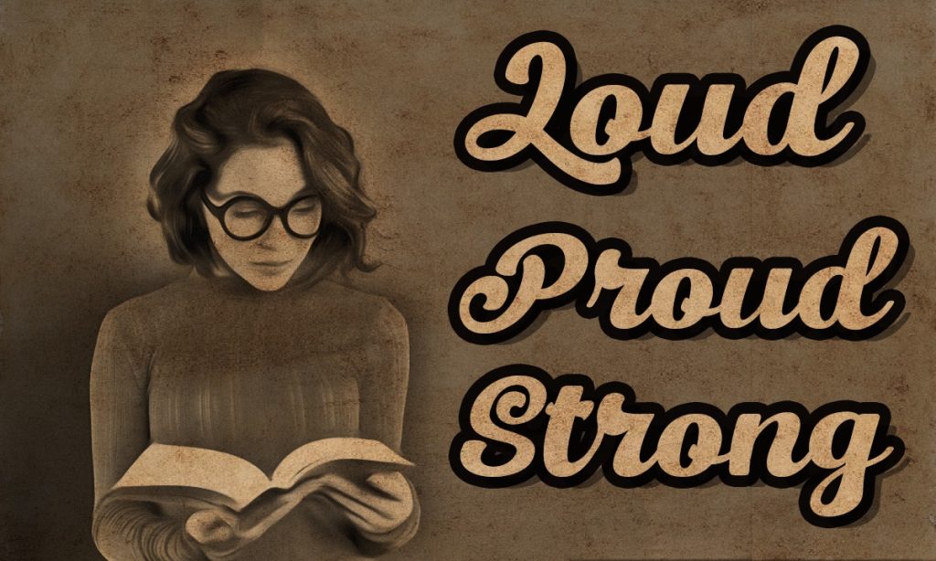 LOUD PROUD STRONG GIRL READING BOOK