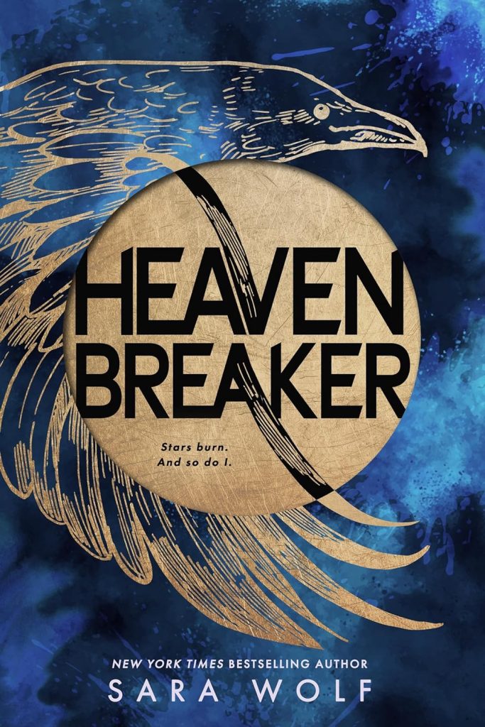 Heavenbreaker by Sara Wolf. A golden traced raven who's wings curl into the title.
