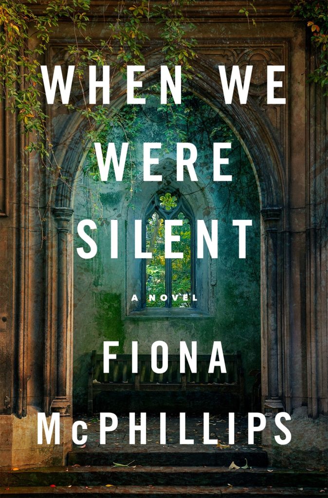 When We Were Silent by Fiona McPhillips. An abandoned haunting archway and Victorian window looking outside.