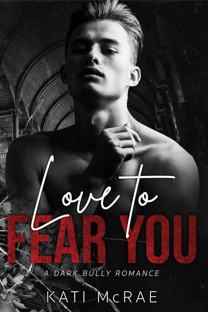 Love to Fear You by Kati McRae. A shirtless boy looking up seductively.
