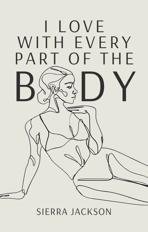 I Love with Every Part of the Body by Sierra Jackson book cover