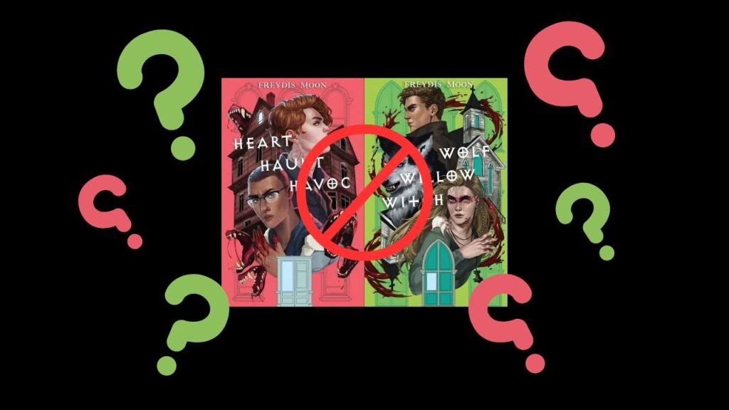 The book covers for "Heart, Haunt, Havoc" and "Wolf, Willow, Witch" have a "no" symbol overtop of them against a black backgrounded. They are surrounded by pink and green question marks.