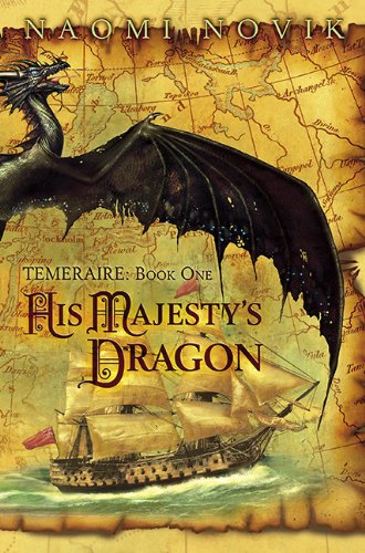 'His Majesty's Dragon' by Naomi Novik book cover showing a dragon flying over a large ship with an old map as the background.
